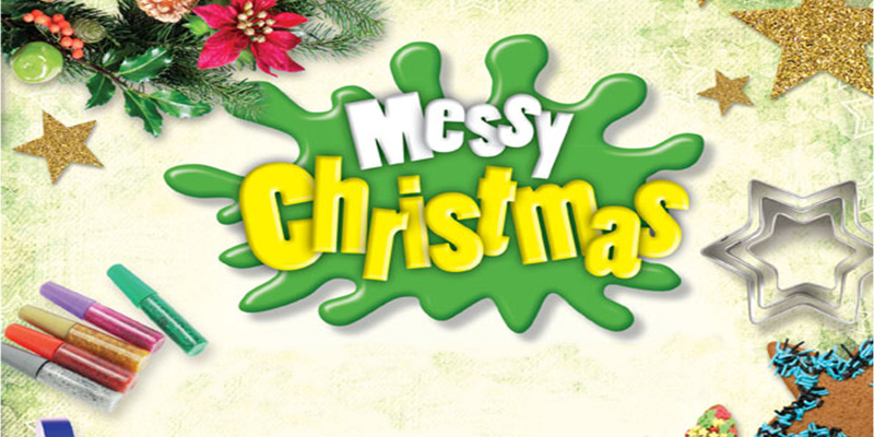 Join us for Messy Christmas!